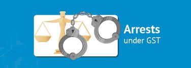 Arrest Under GST: Caution Needs To Be Applied